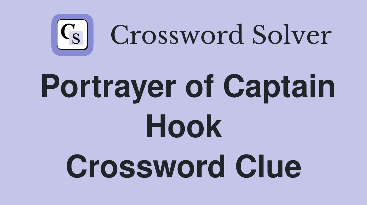 Portrayer of Captain Hook Crossword Clue