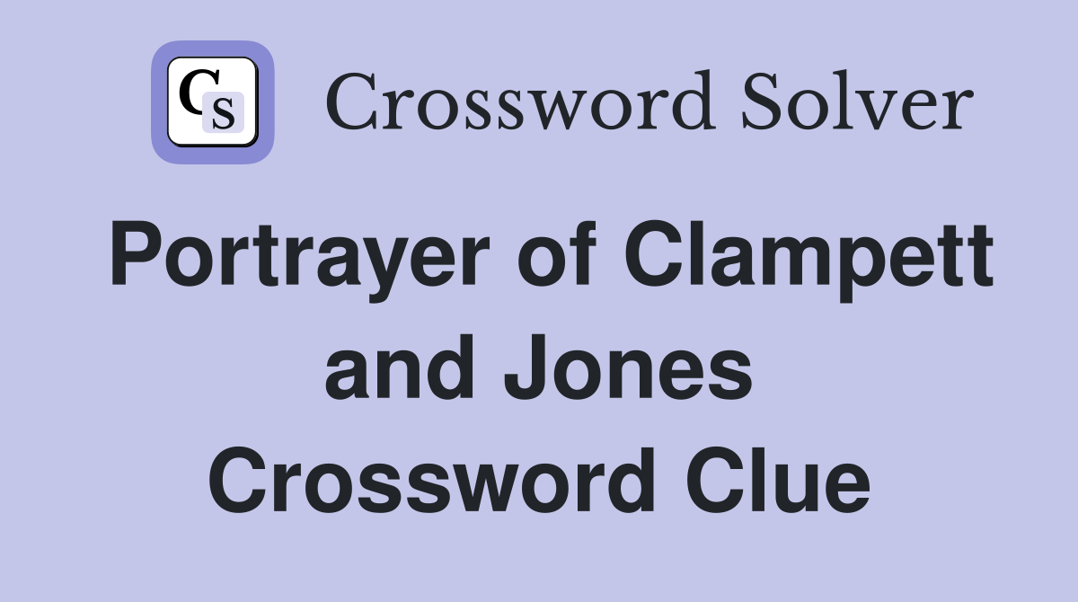 Portrayer of Clampett and Jones Crossword Clue