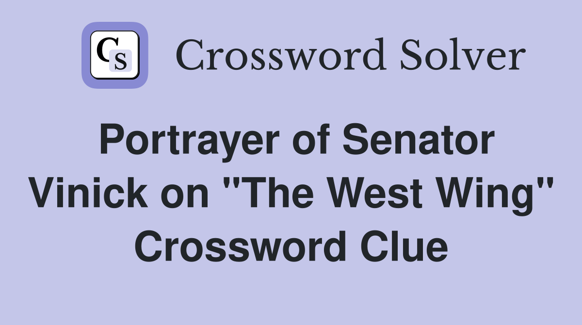 Portrayer of Senator Vinick on "The West Wing" Crossword Clue