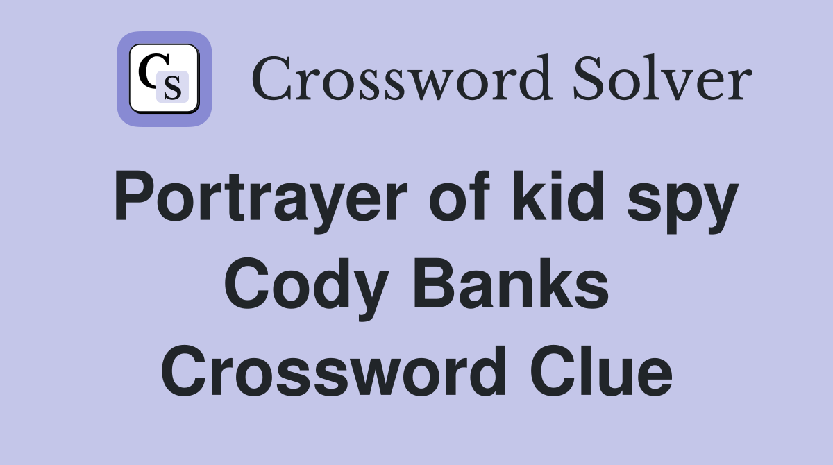 Portrayer of kid spy Cody Banks Crossword Clue