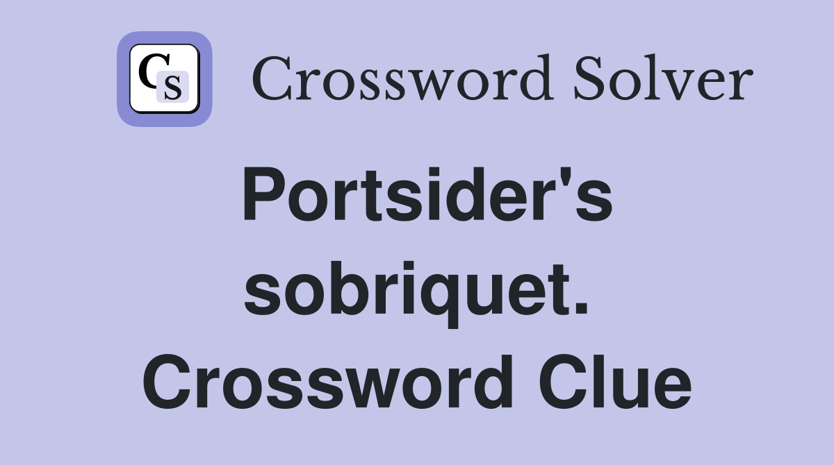 Portsider's sobriquet. Crossword Clue