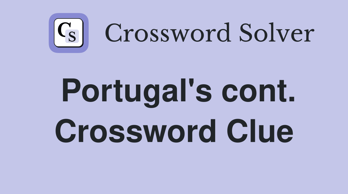 Portugal's cont. Crossword Clue
