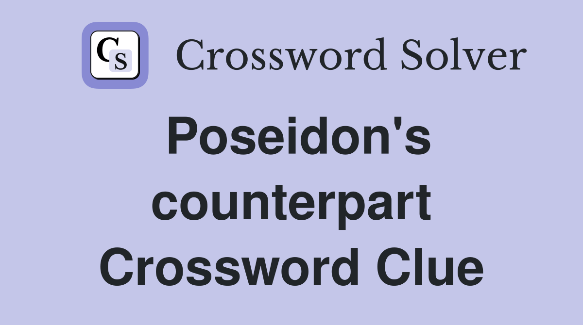 Poseidon's counterpart Crossword Clue