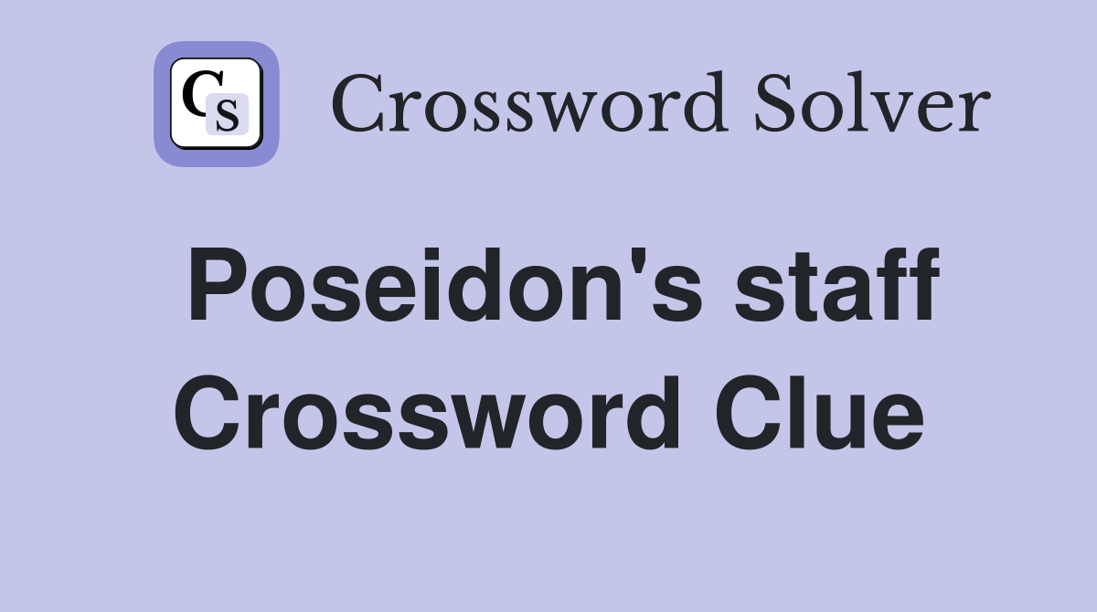 Poseidon's staff Crossword Clue