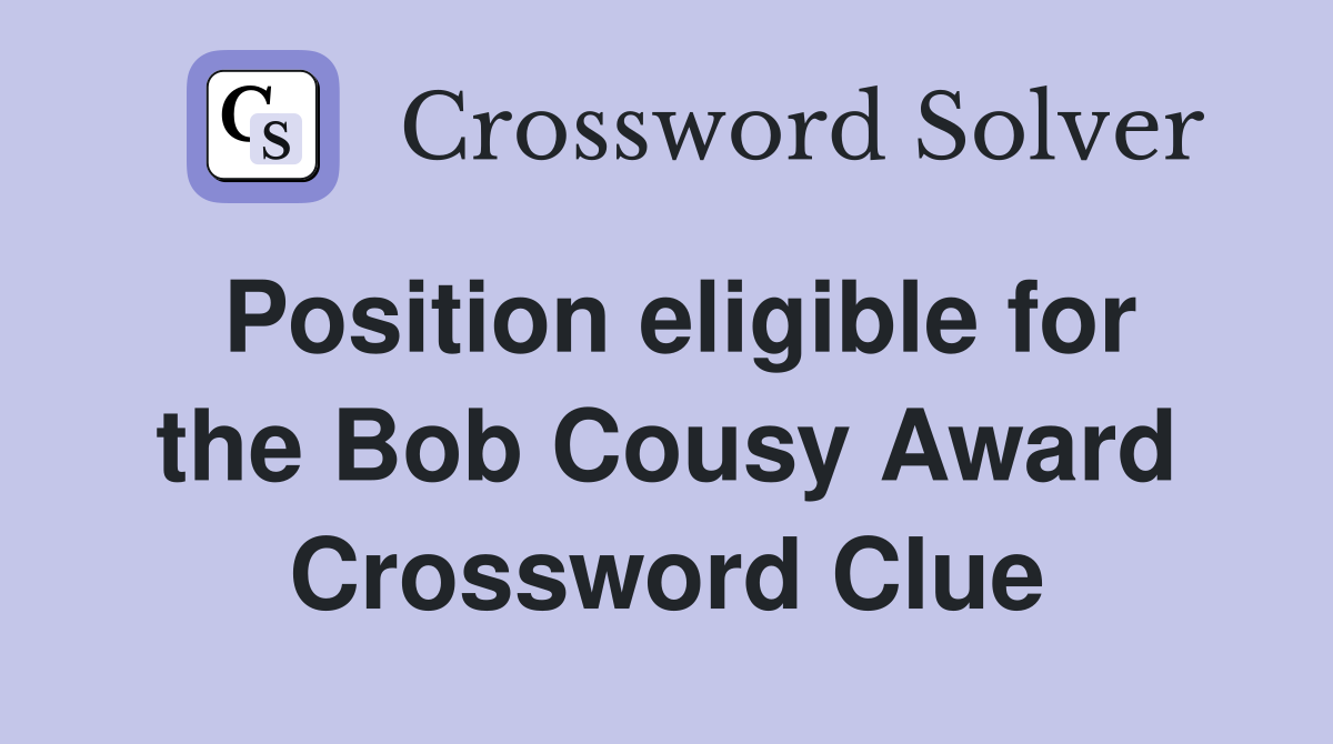 Position eligible for the Bob Cousy Award Crossword Clue