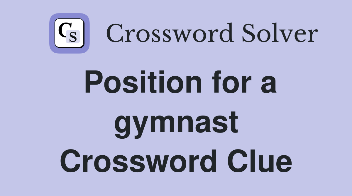 Position for a gymnast Crossword Clue