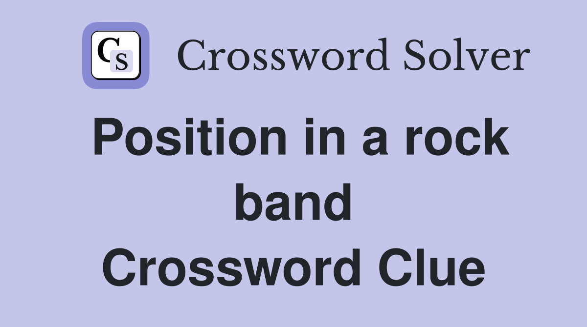 Position in a rock band Crossword Clue