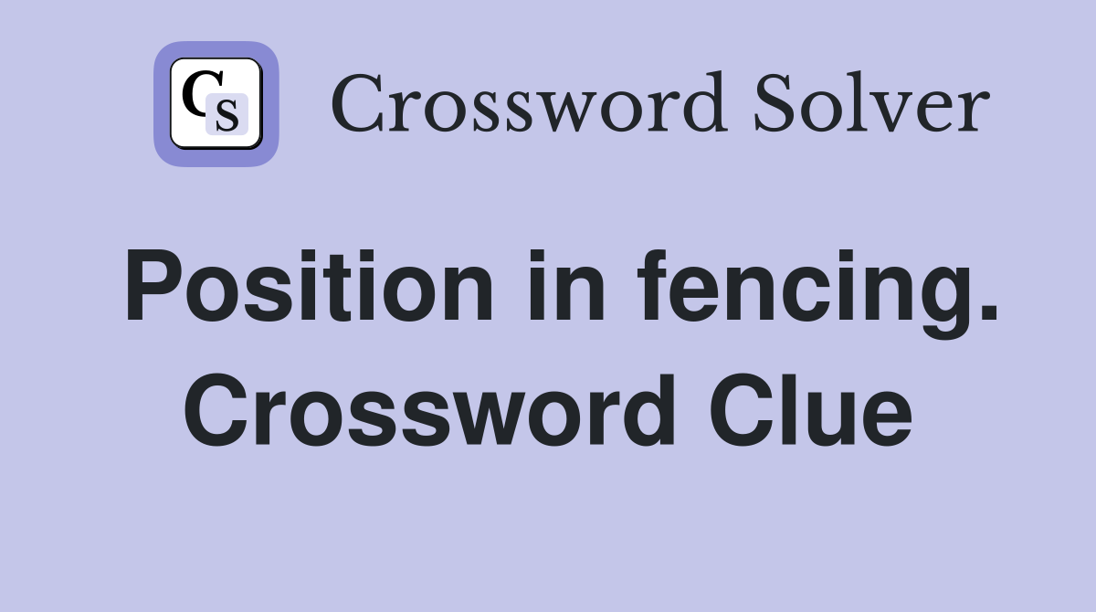 Position in fencing. Crossword Clue