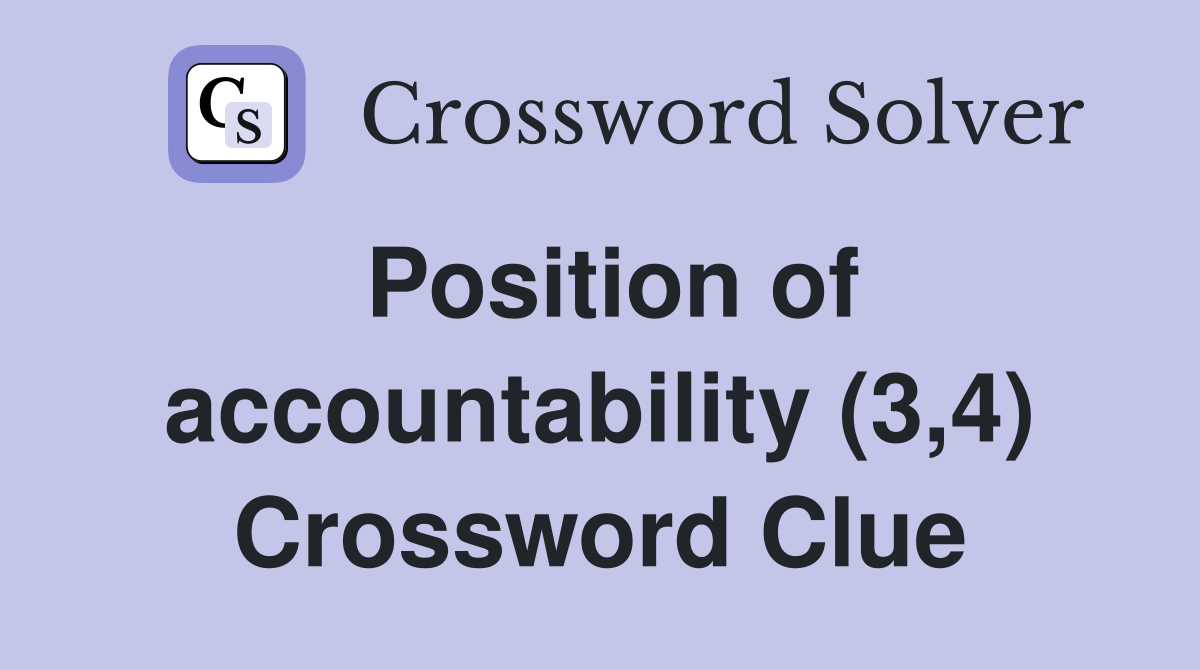 Position of accountability (3,4) Crossword Clue