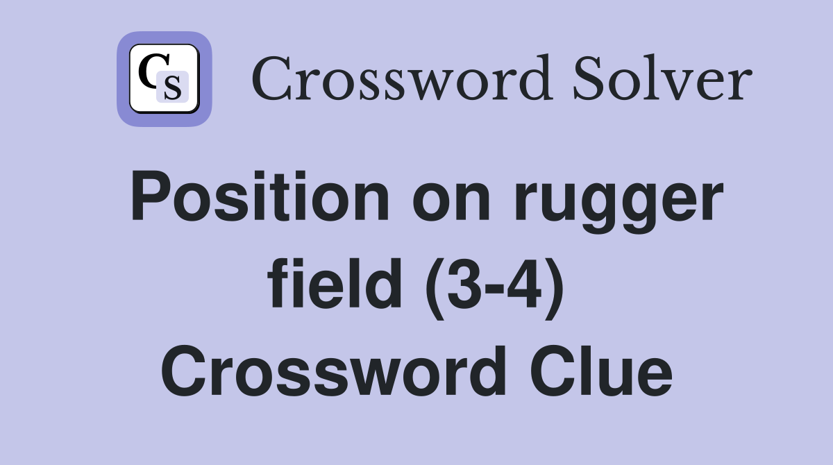 Position on rugger field (3-4) Crossword Clue