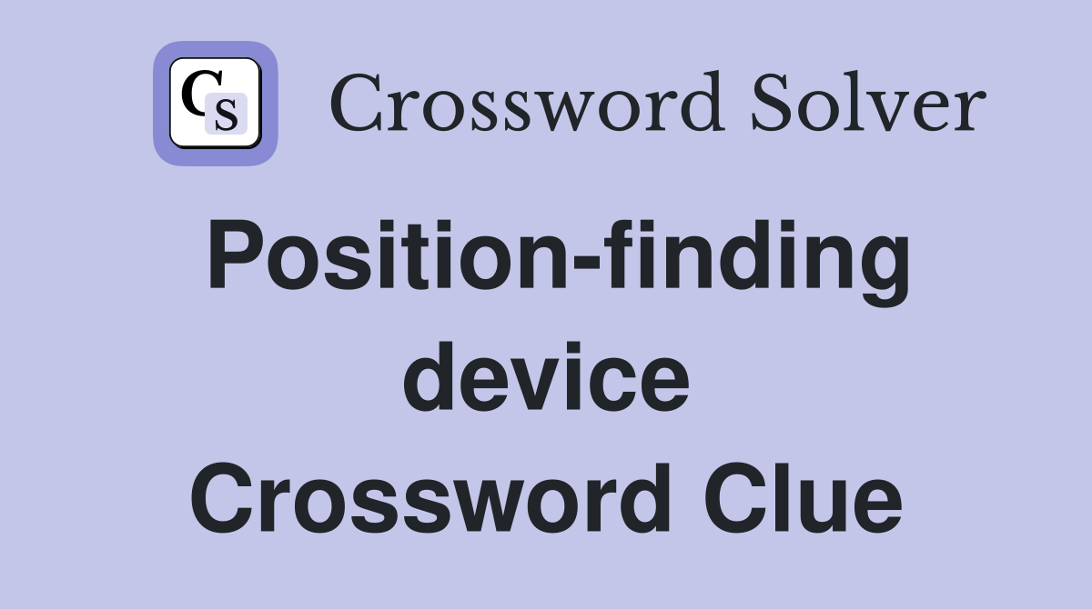 Position-finding device Crossword Clue