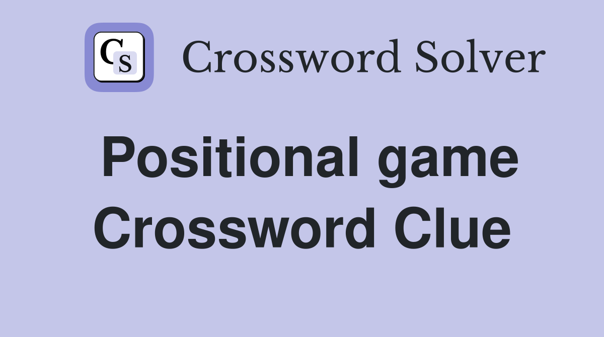 Positional game Crossword Clue