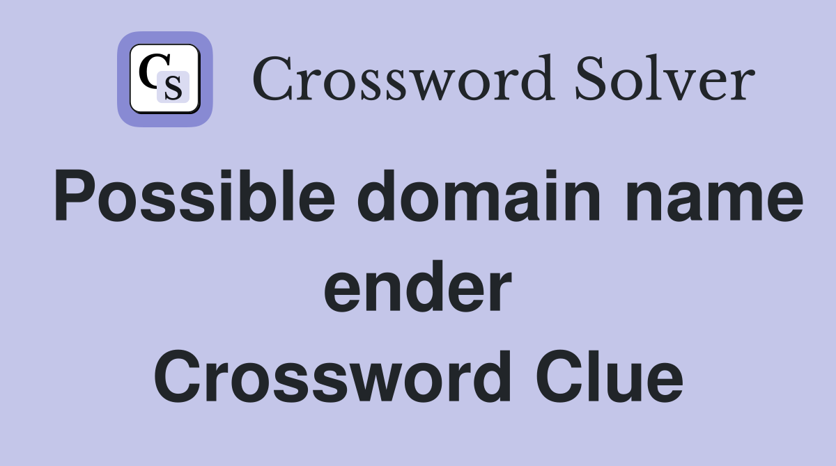 Possible domain name ender Crossword Clue