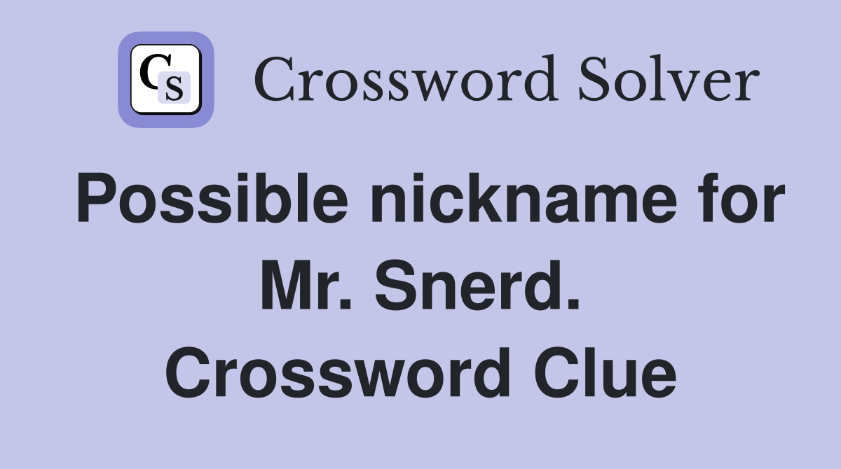 Possible nickname for Mr. Snerd. Crossword Clue