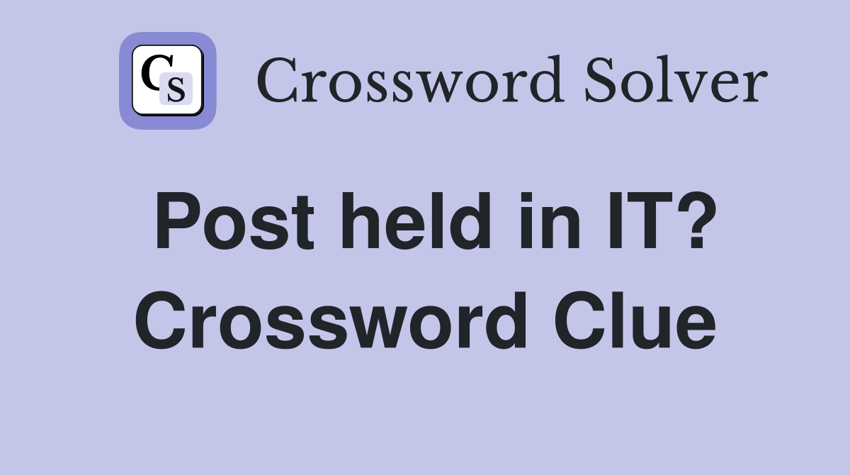 Post held in IT? Crossword Clue