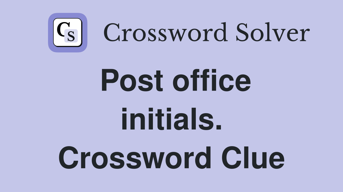 Post office initials. Crossword Clue