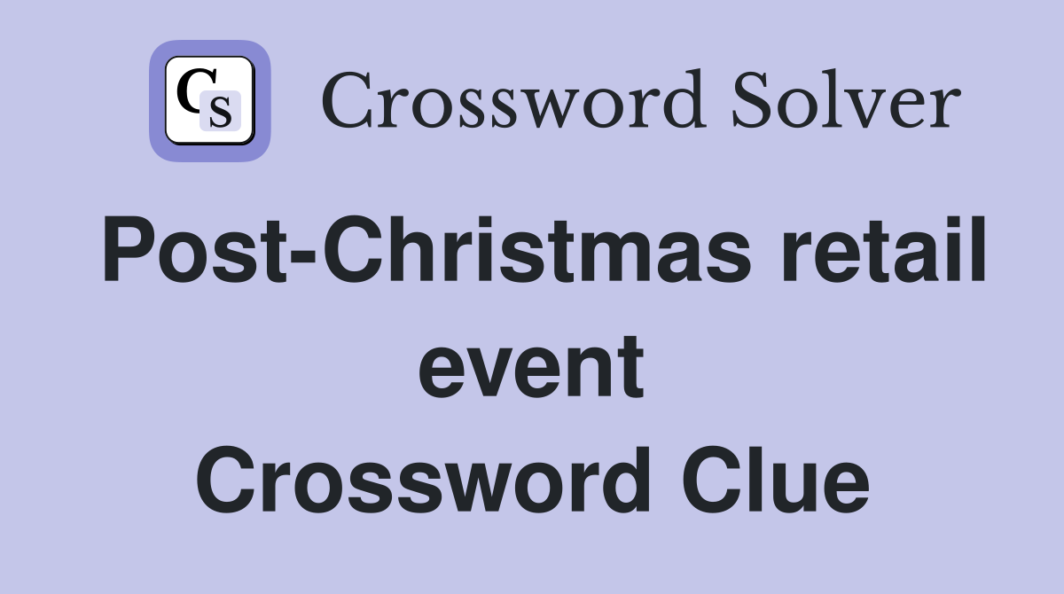 Post-Christmas retail event Crossword Clue