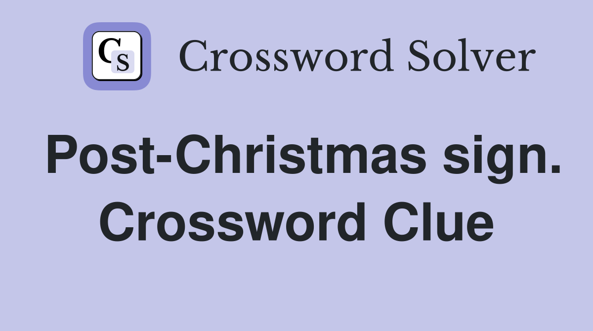 Post-Christmas sign. Crossword Clue