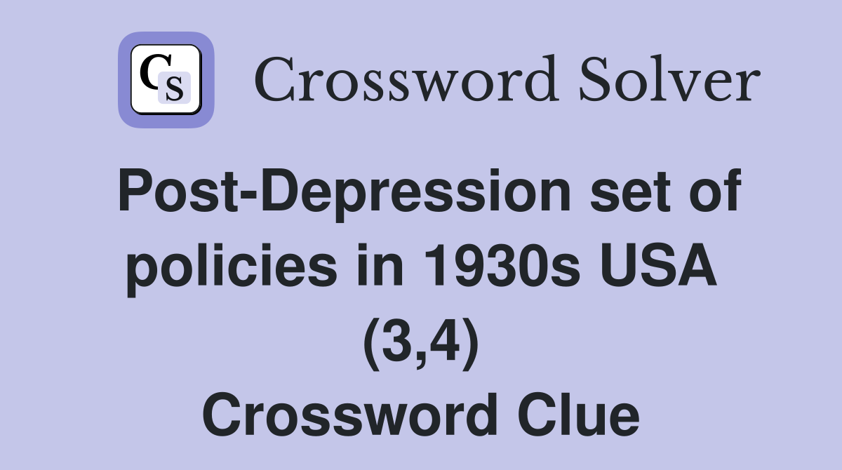 Post-Depression set of policies in 1930s USA (3,4) Crossword Clue