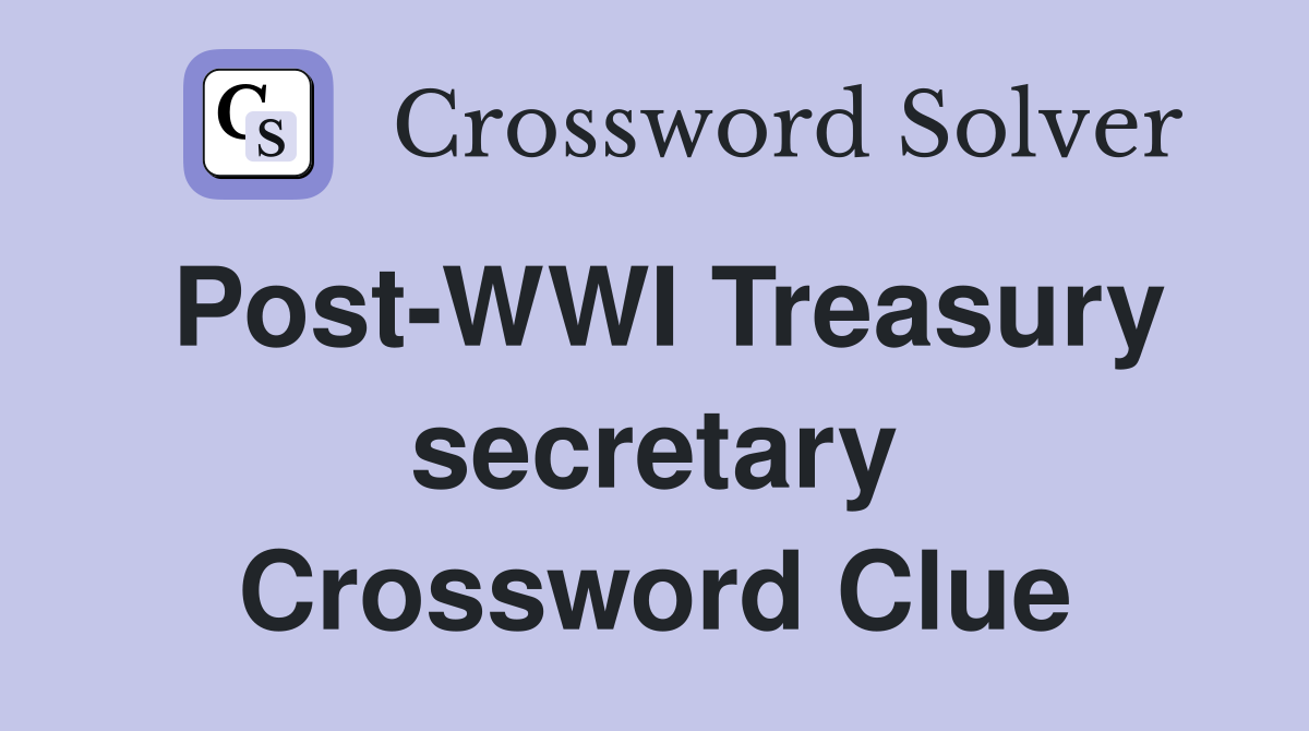 Post-WWI Treasury secretary Crossword Clue