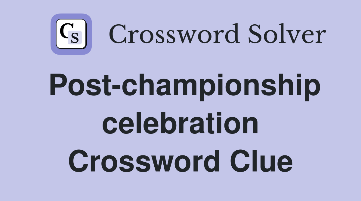 Post-championship celebration Crossword Clue
