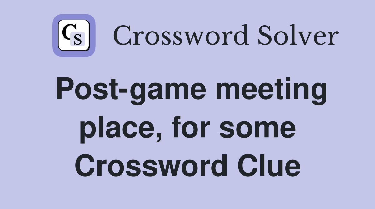 Post-game meeting place, for some Crossword Clue