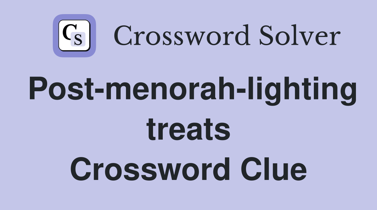 Post-menorah-lighting treats Crossword Clue