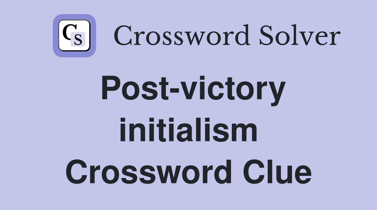 Post-victory initialism Crossword Clue