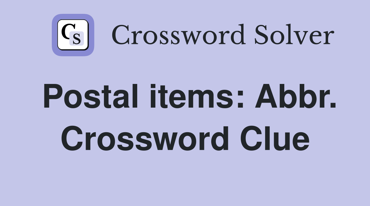 Postal items: Abbr. Crossword Clue