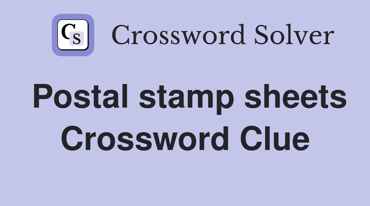 Postal stamp sheets Crossword Clue