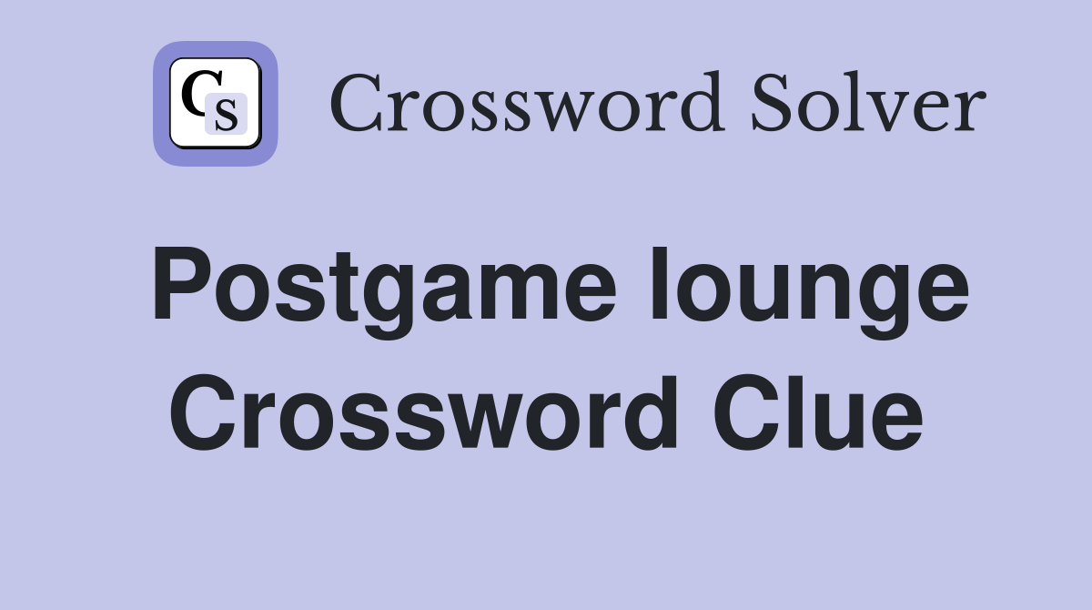 Postgame lounge Crossword Clue
