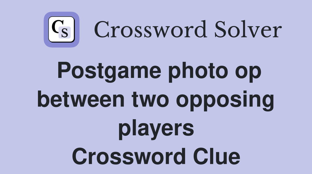 Postgame photo op between two opposing players Crossword Clue