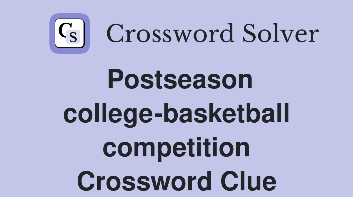 Postseason college-basketball competition Crossword Clue
