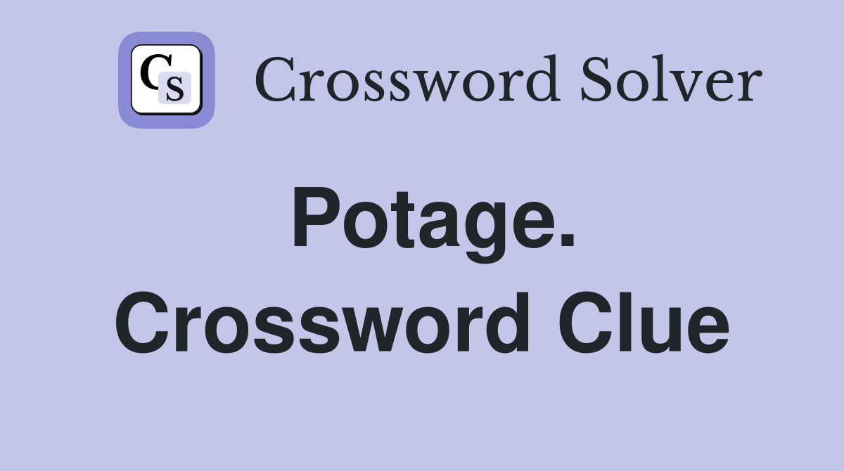 Potage. Crossword Clue