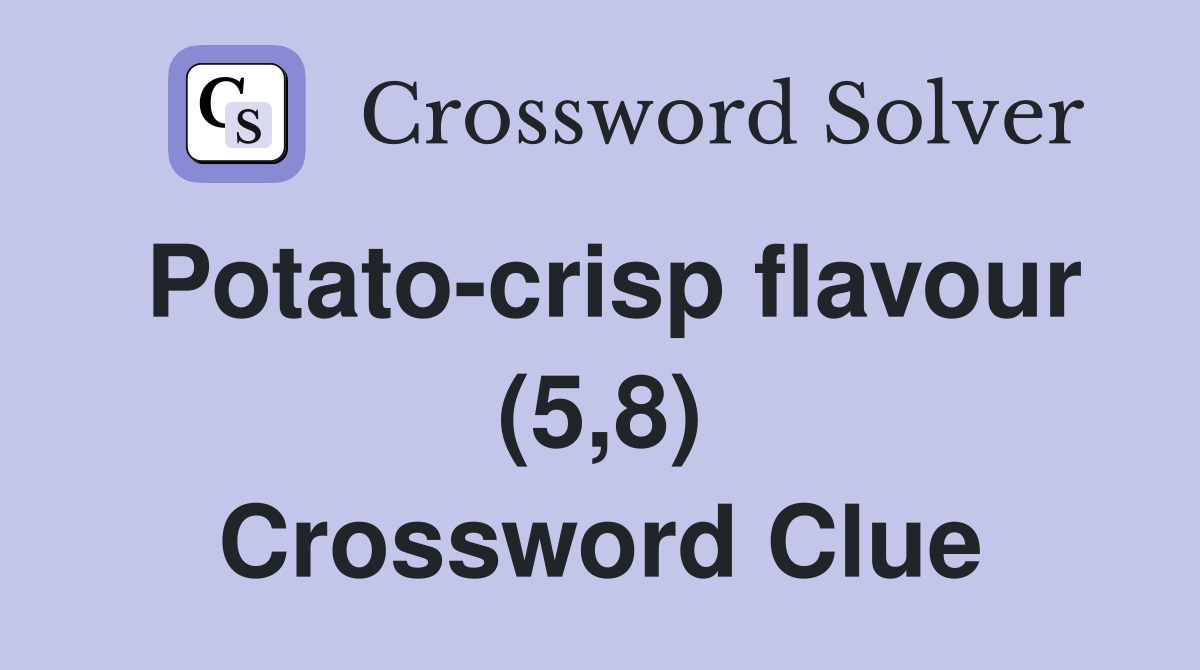 Potato-crisp flavour (5,8) Crossword Clue