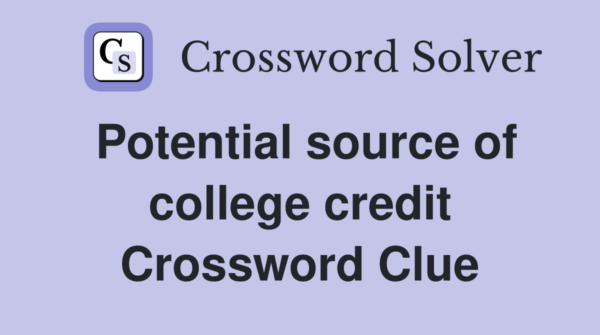 Potential source of college credit Crossword Clue