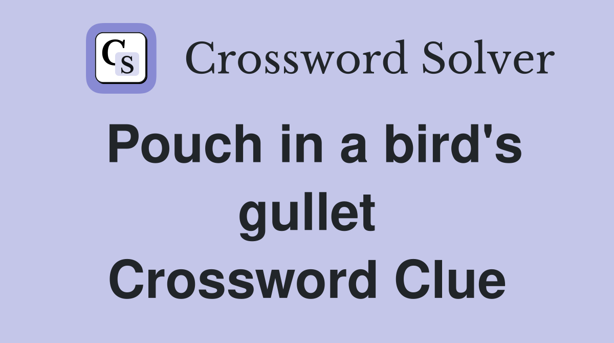 Pouch in a bird's gullet Crossword Clue
