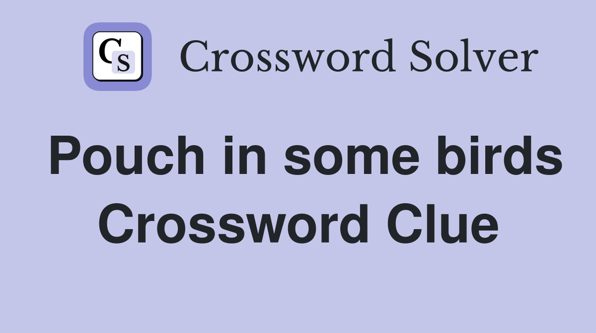 Pouch in some birds Crossword Clue