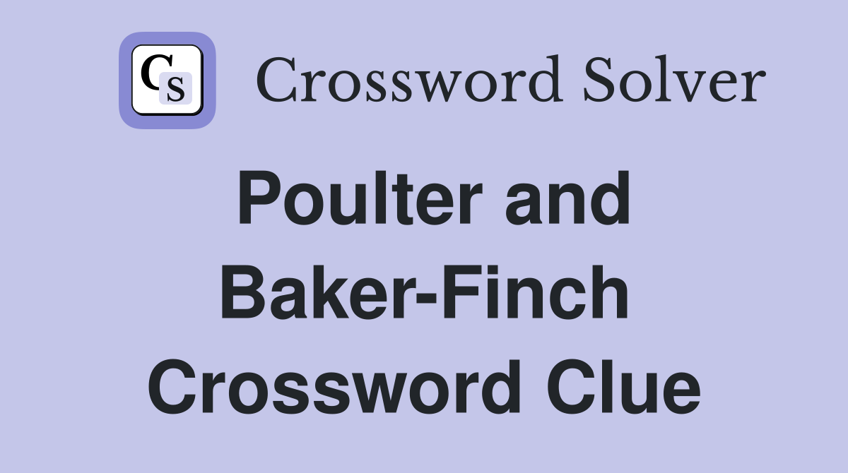 Poulter and Baker-Finch Crossword Clue
