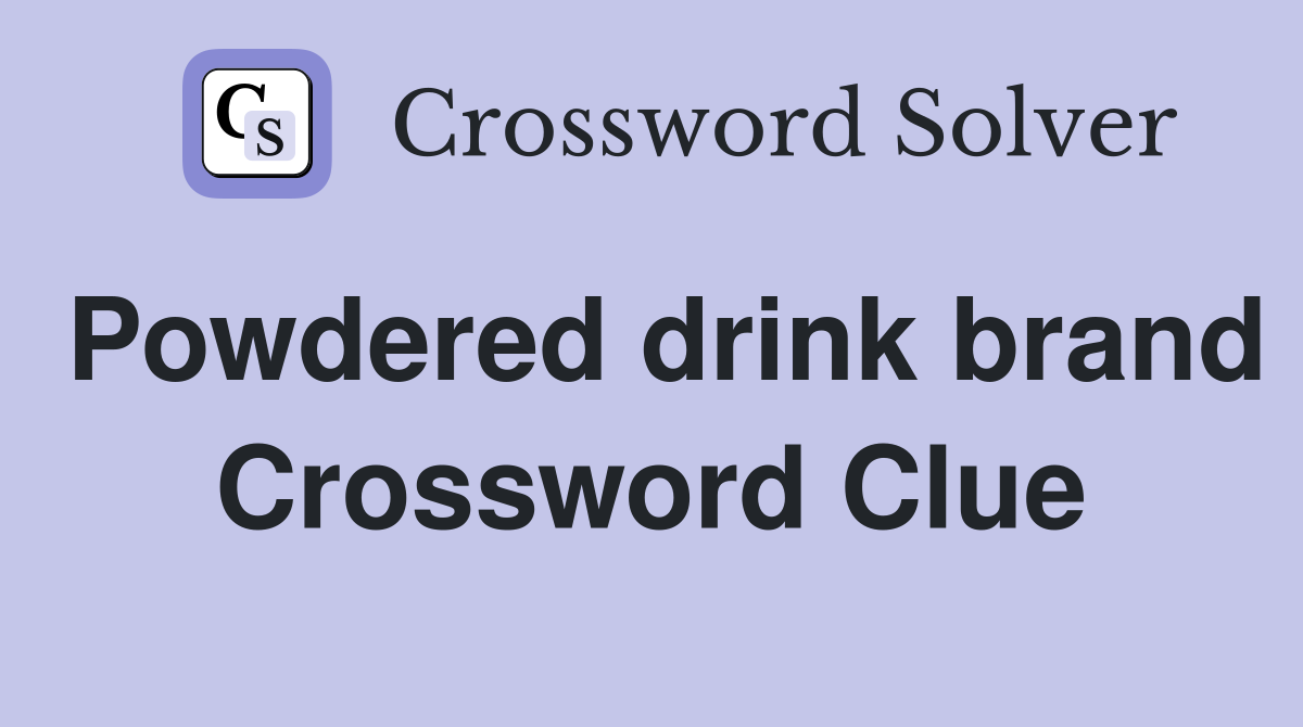 Powdered drink brand Crossword Clue