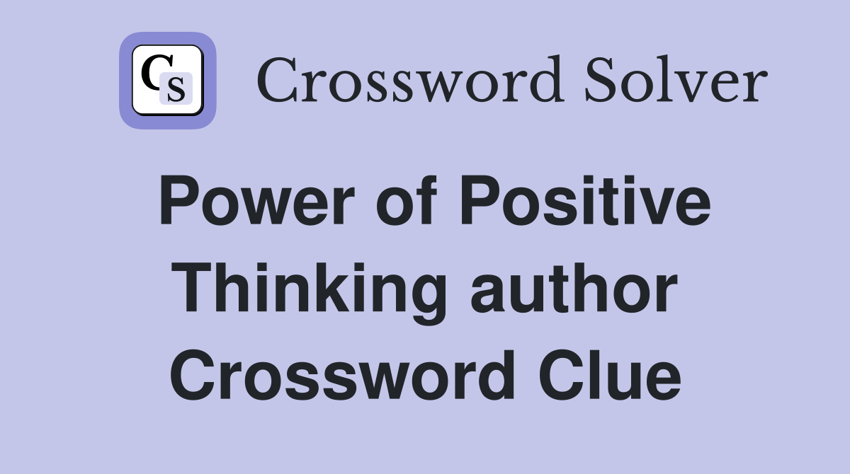 Power of Positive Thinking author Crossword Clue