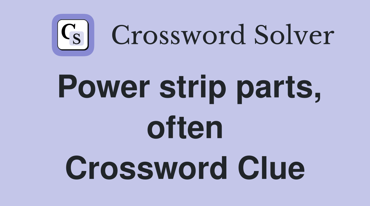 Power strip parts, often Crossword Clue
