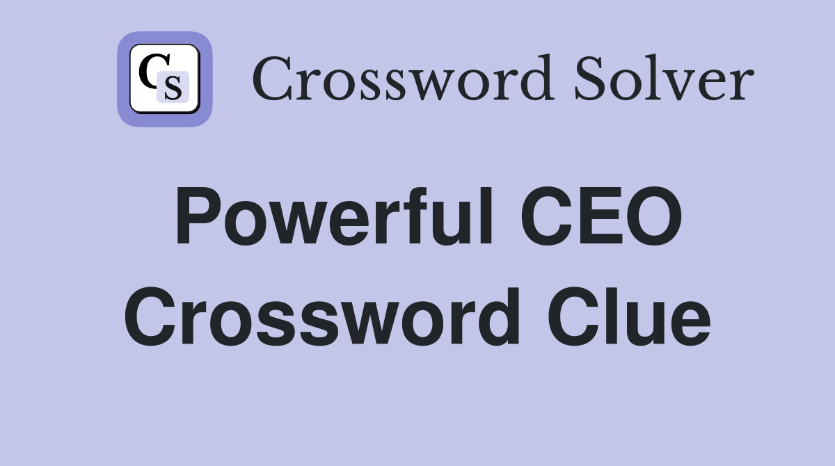 Powerful CEO Crossword Clue