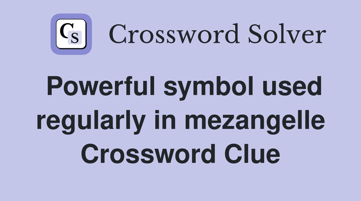 Powerful symbol used regularly in mezangelle Crossword Clue