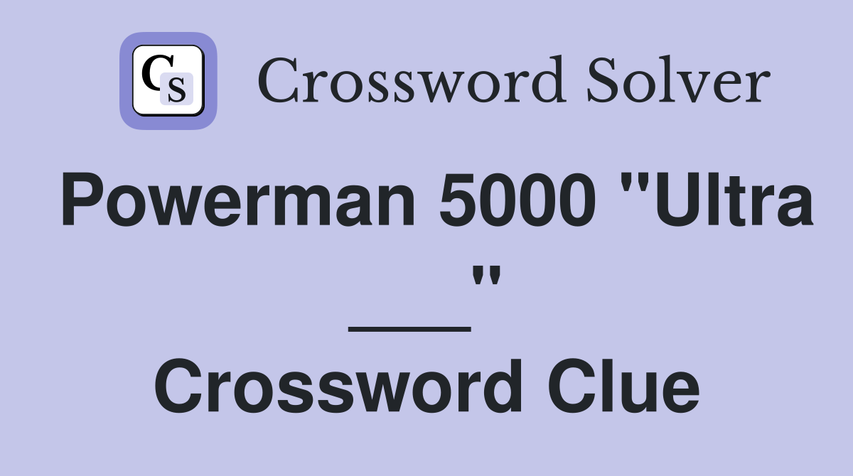Powerman 5000 "Ultra ___" Crossword Clue