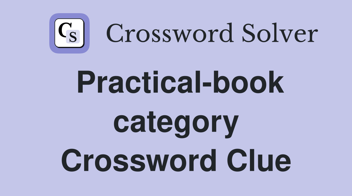 Practical-book category Crossword Clue