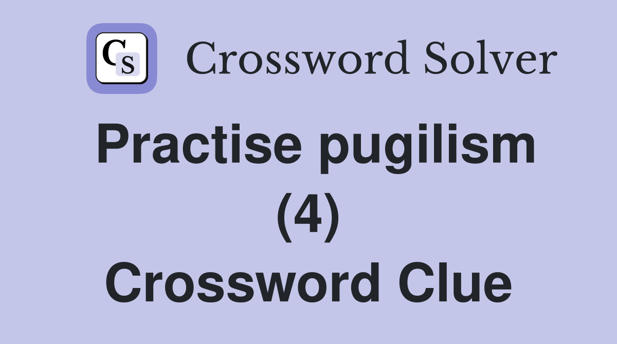 Practise pugilism (4) Crossword Clue