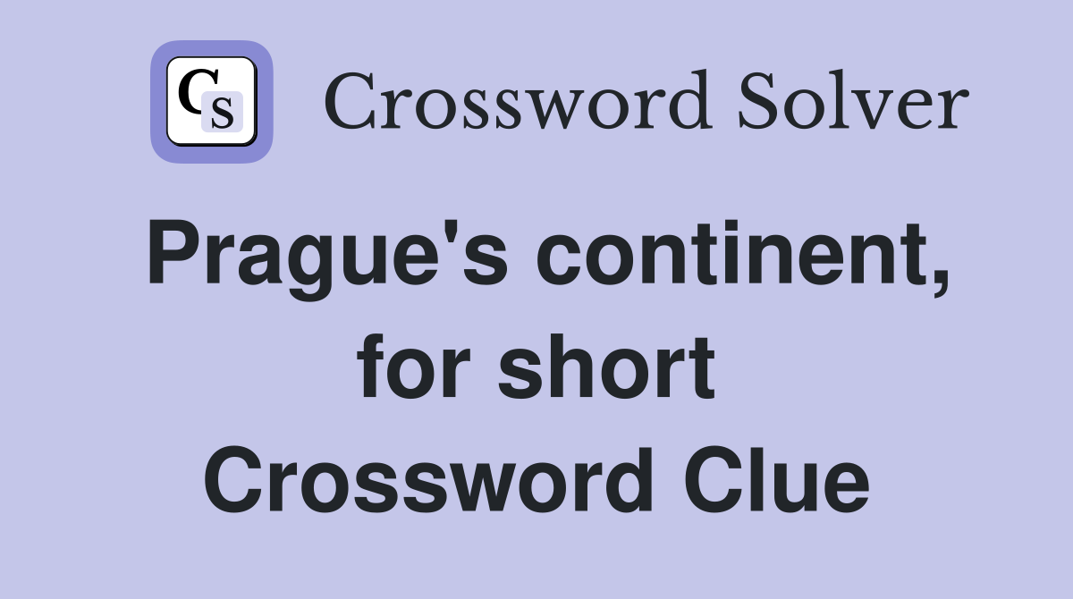 Prague's continent, for short Crossword Clue