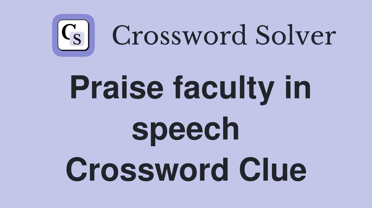 Praise faculty in speech Crossword Clue