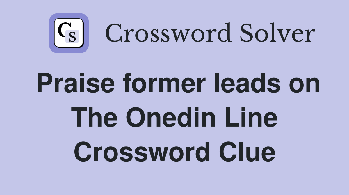 Praise former leads on The Onedin Line Crossword Clue